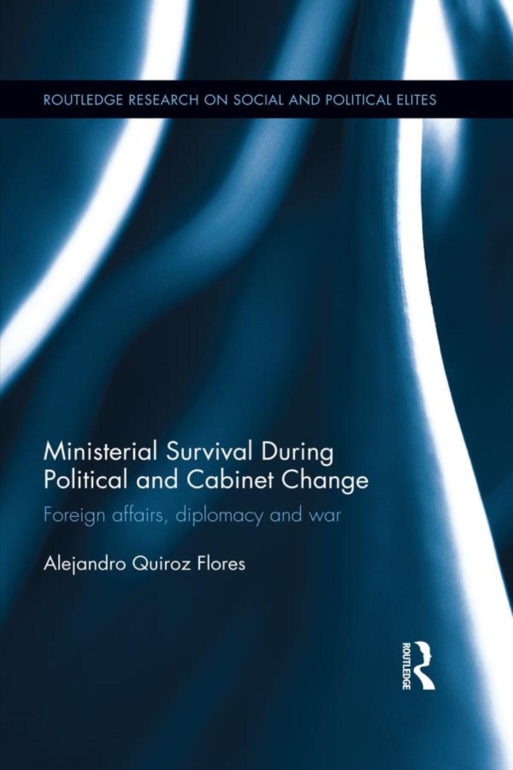 Ministerial Survival During Political and Cabinet Change Foreign Affairs, Diplomacy and War 1st Edition â€“ PDF/EPUB Version Downloadable