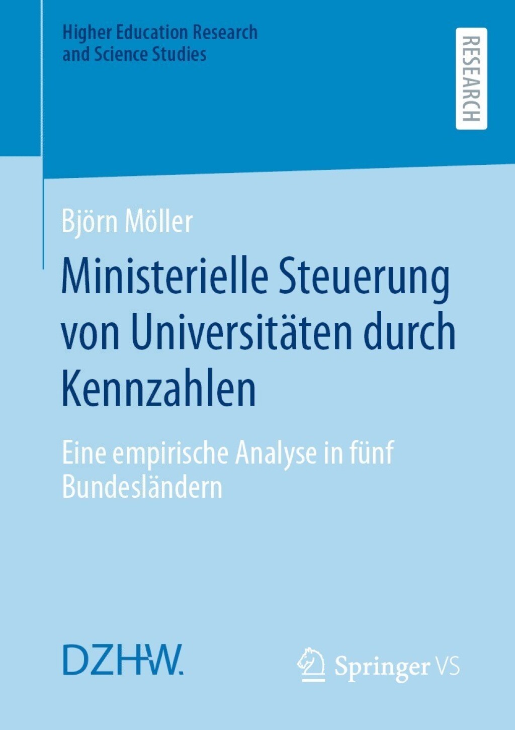 Ministerielle Steuerung von UniversitÃ¤ten durch Kennzahlen Eine empirische Analyse in fÃ¼nf BundeslÃ¤ndern  â€“ PDF/EPUB Version Downloadable
