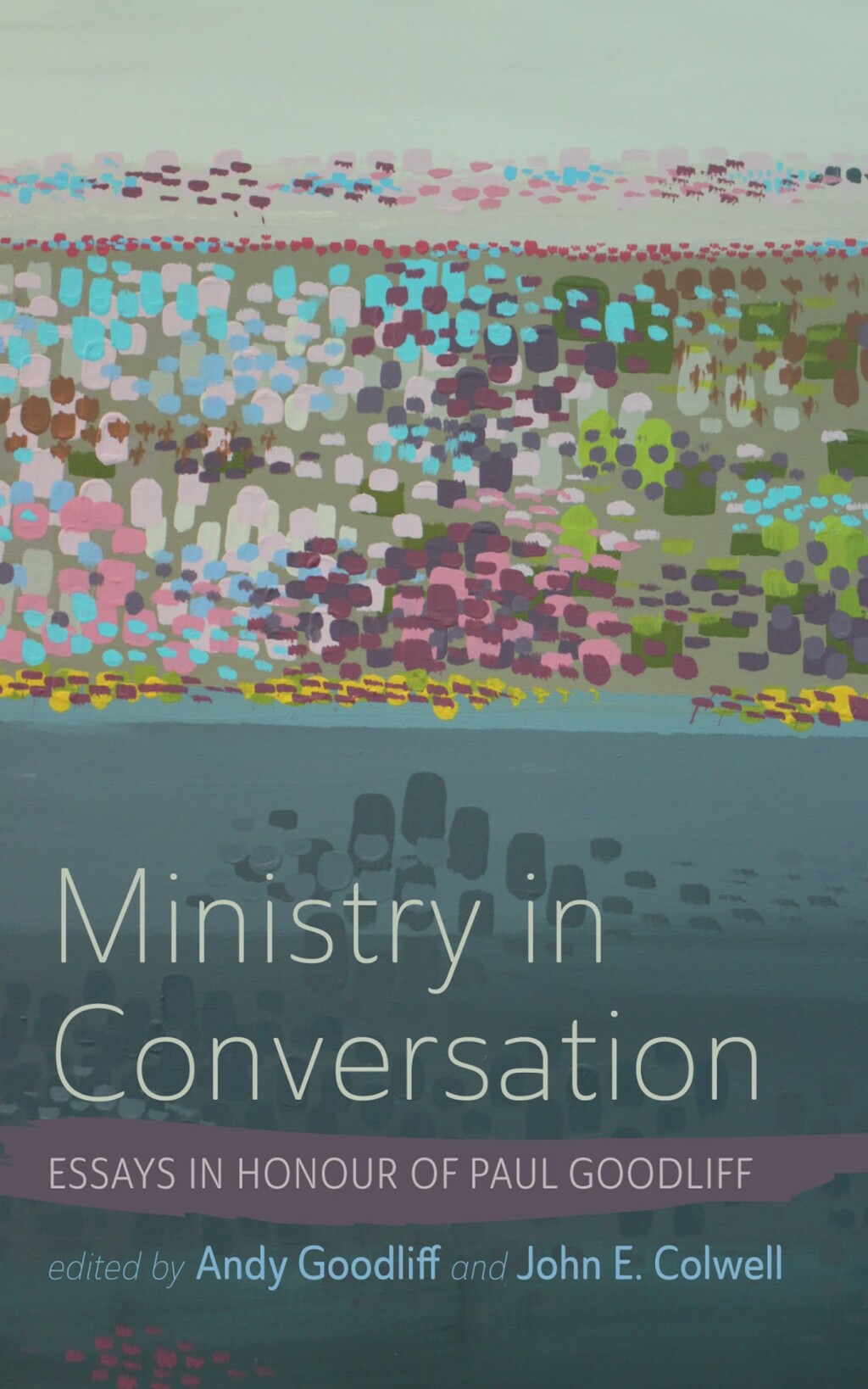 Ministry in Conversation Essays in Honour of Paul Goodliff  â€“ PDF/EPUB Version Downloadable