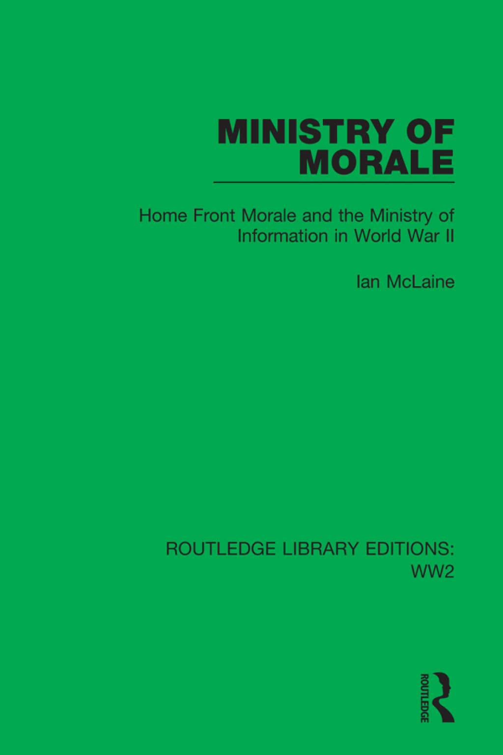 Ministry of Morale Home Front Morale and the Ministry of Information in World War II 1st Edition â€“ PDF/EPUB Version Downloadable