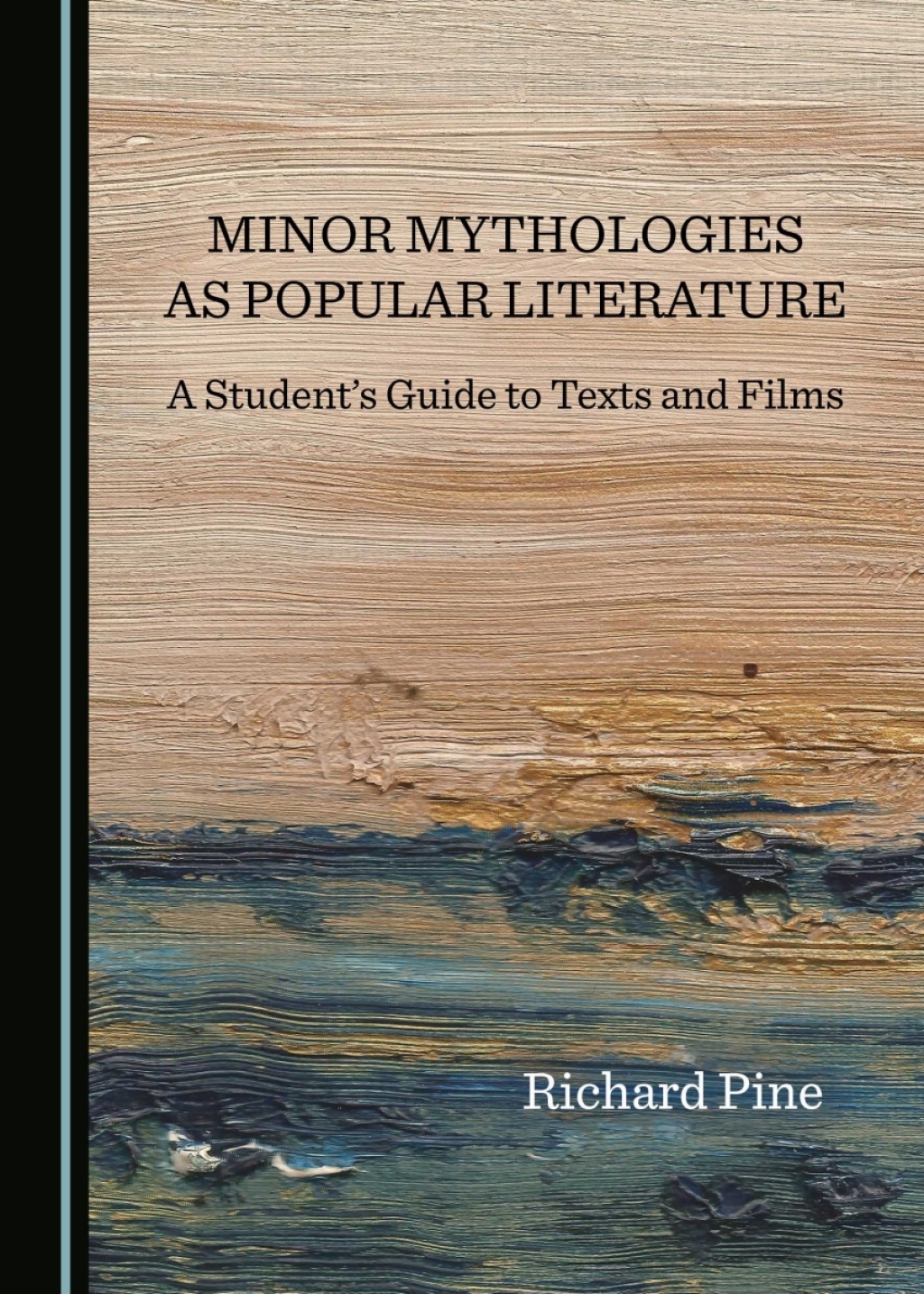 Minor Mythologies as Popular Literature A Student's Guide to Texts and Films 1st Edition â€“ PDF/EPUB Version Downloadable