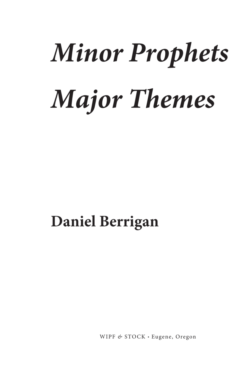 Minor Prophets, Major Themes  â€“ PDF/EPUB Version Downloadable