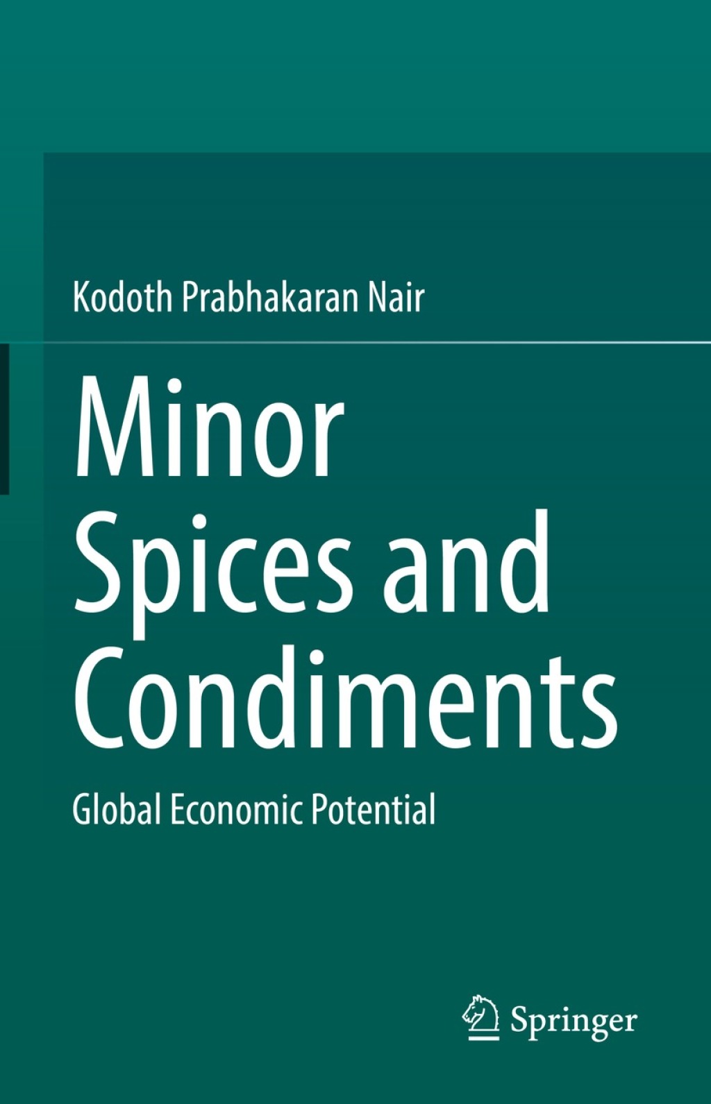 Minor Spices and Condiments Global Economic Potential  â€“ PDF/EPUB Version Downloadable