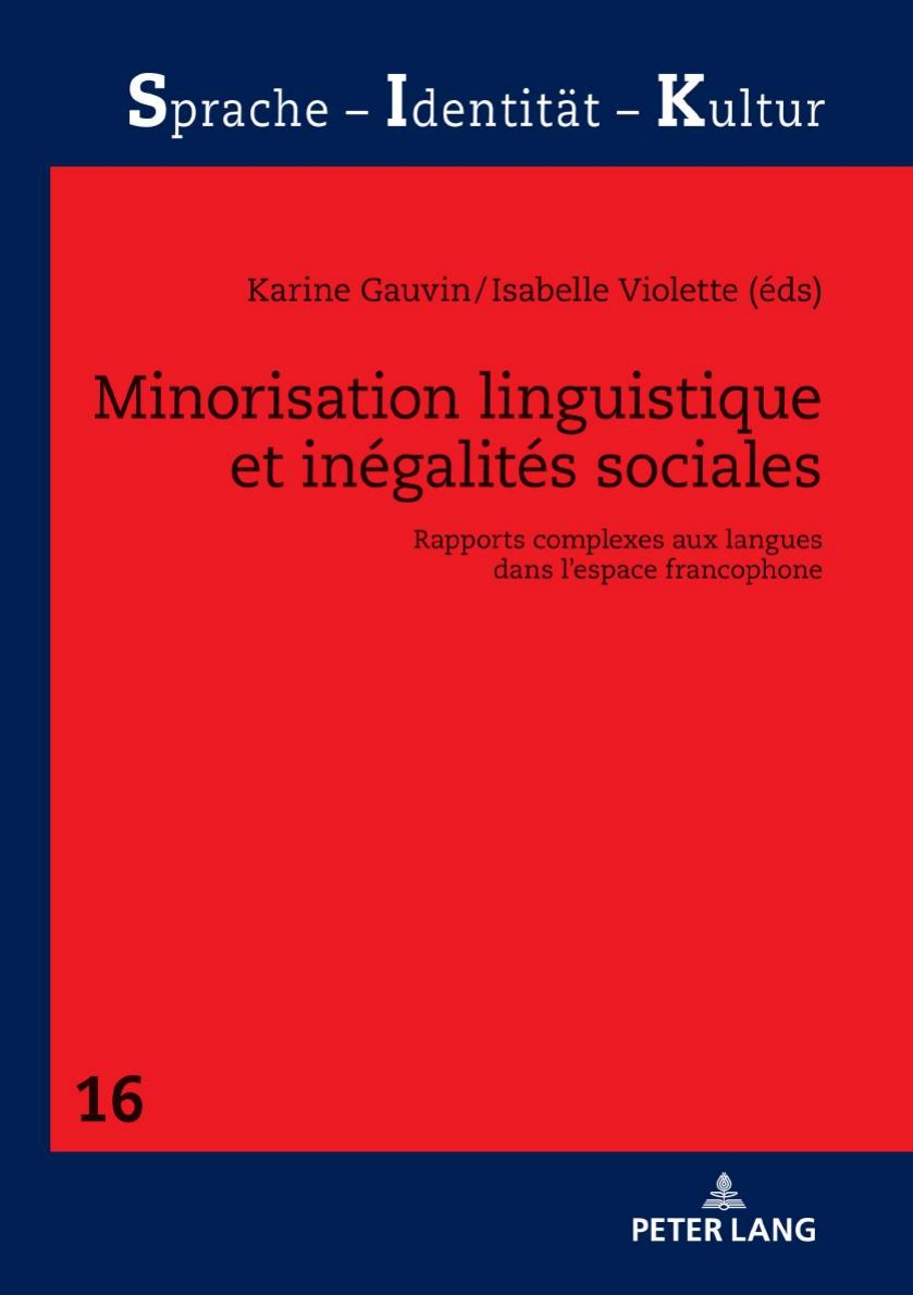 Minorisation linguistique et inÃ©galitÃ©s sociales Rapports complexes aux langues dans lâ€™espace francophone 1st Edition â€“ PDF/EPUB Version Downloadable