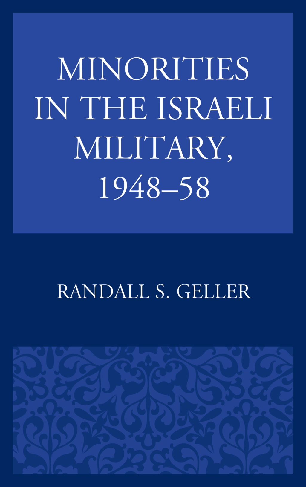 Minorities in the Israeli Military, 1948â€“58 1st Edition â€“ PDF/EPUB Version Downloadable