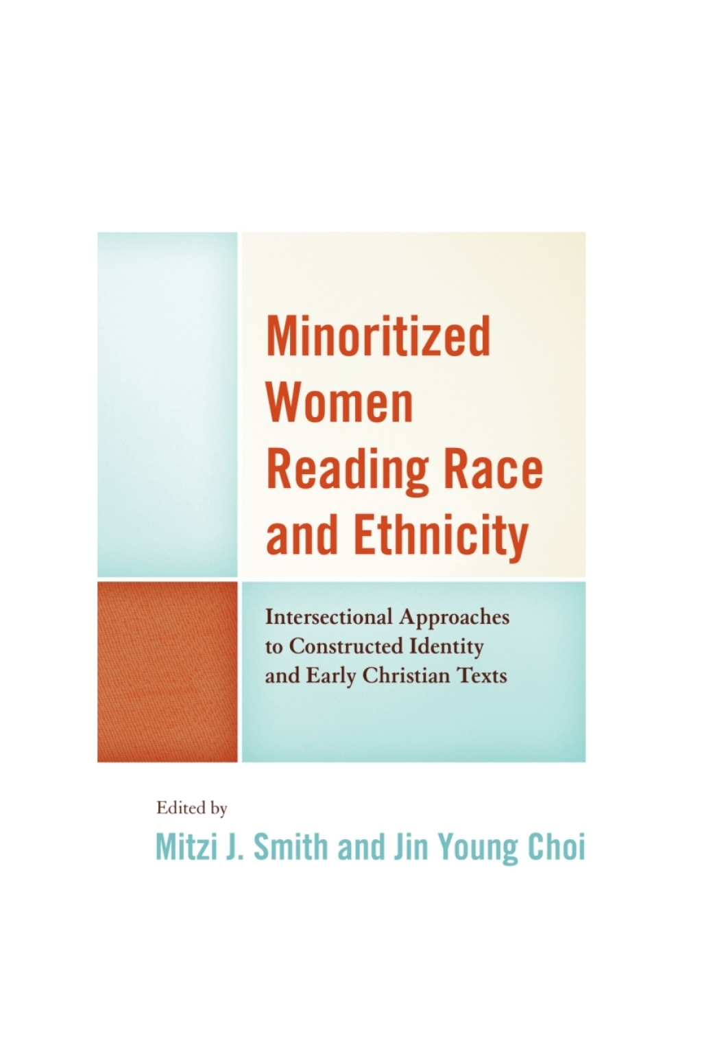 Minoritized Women Reading Race and Ethnicity Intersectional Approaches to Constructed Identity and Early Christian Texts 1st Edition â€“ PDF/EPUB Version Downloadable
