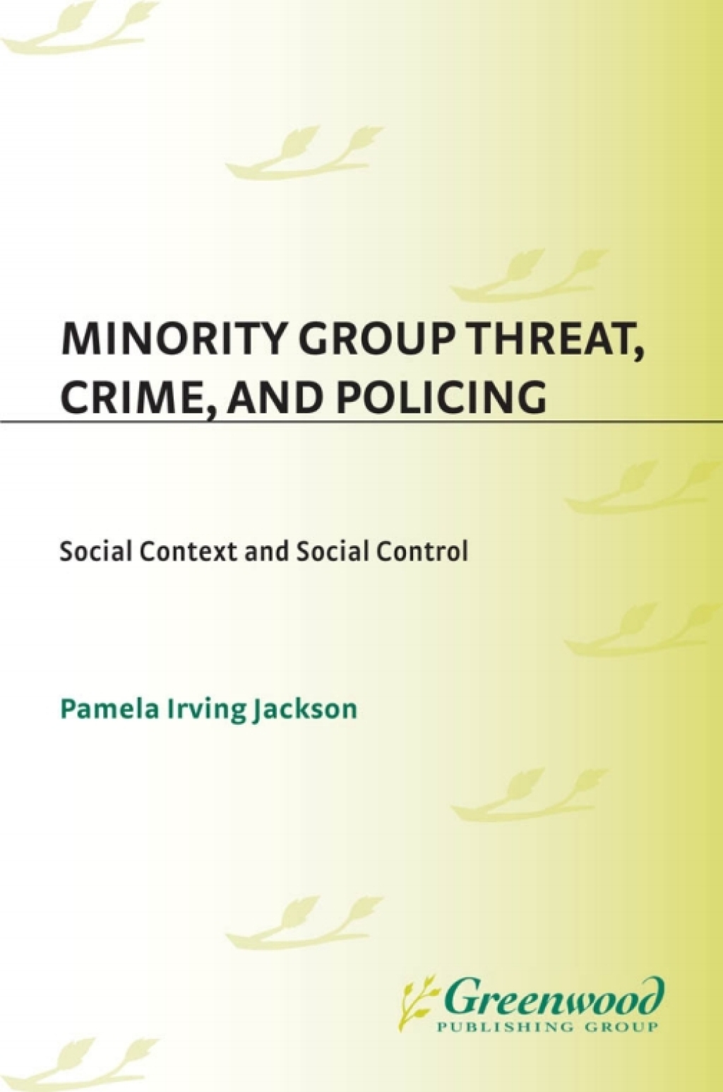 Minority Group Threat, Crime, and Policing Social Context and Social Control 1st Edition â€“ PDF/EPUB Version Downloadable