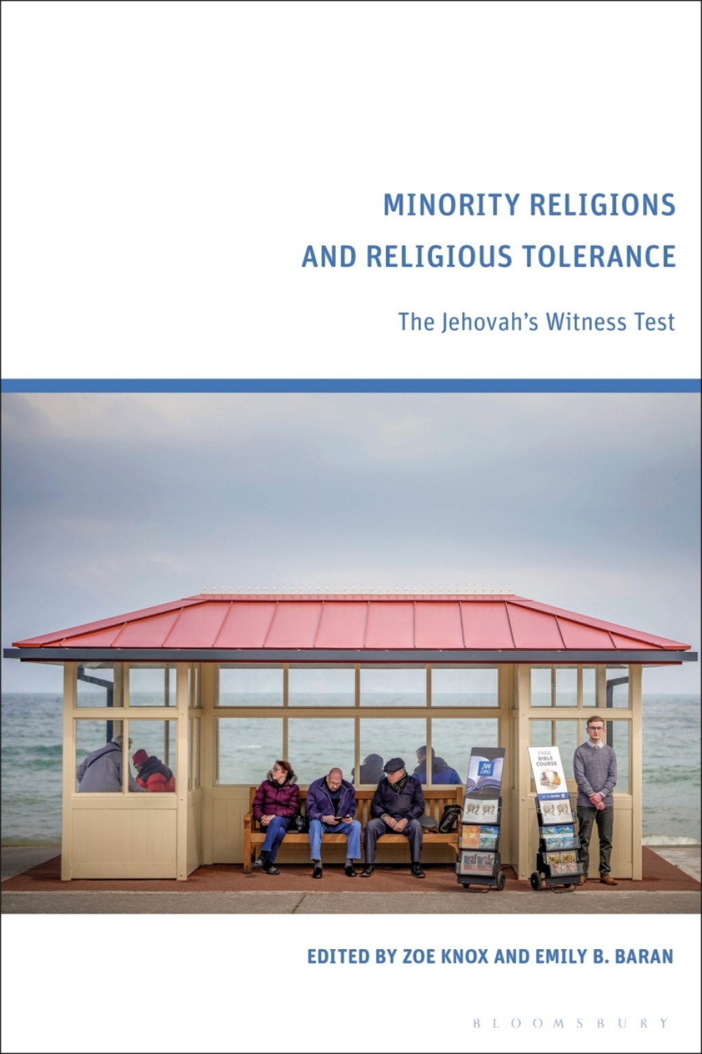 Minority Religions and Religious Tolerance The Jehovahâ€™s Witness Test 1st Edition â€“ PDF/EPUB Version Downloadable