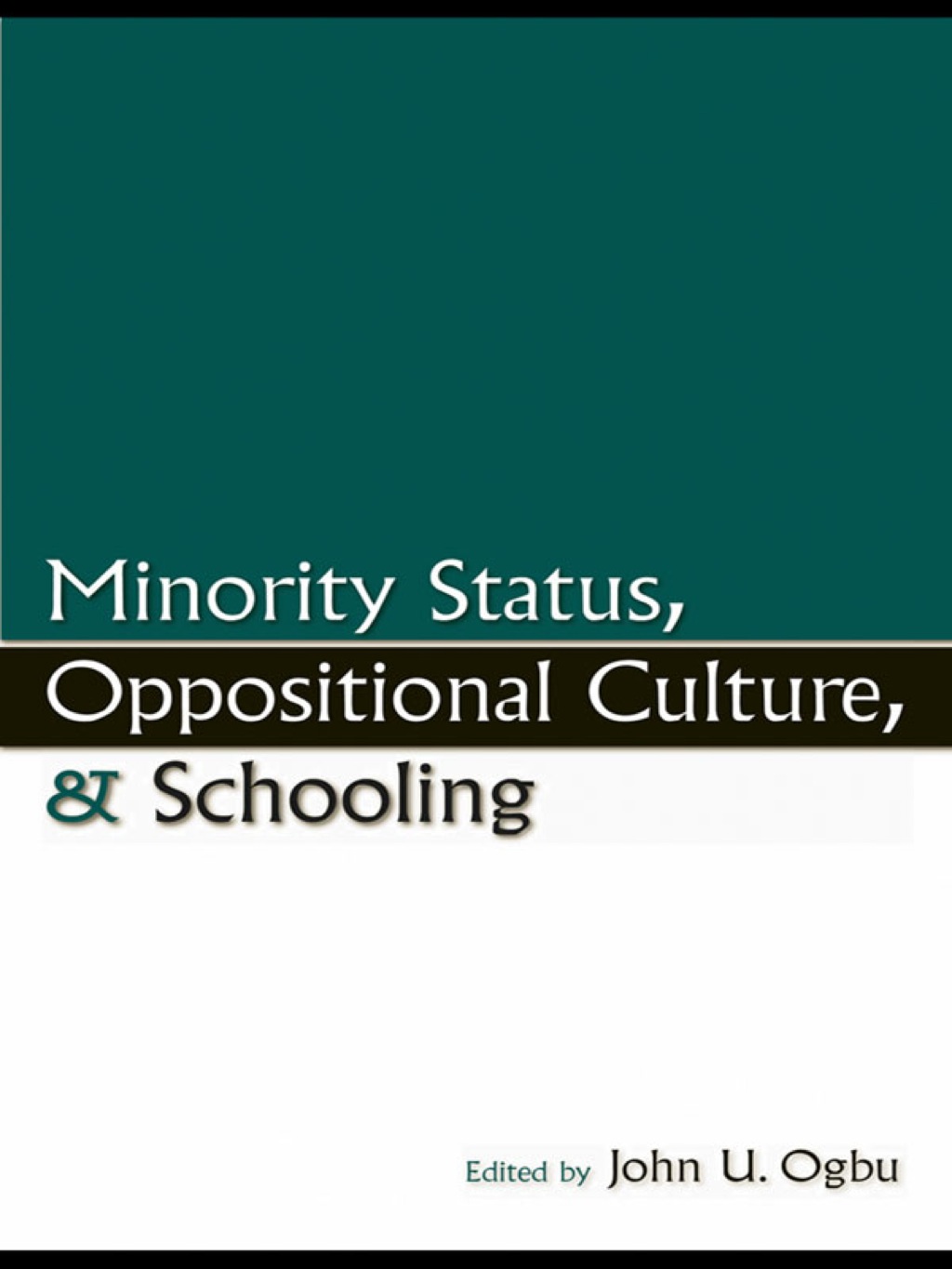 Minority Status, Oppositional Culture, & Schooling 1st Edition â€“ PDF/EPUB Version Downloadable