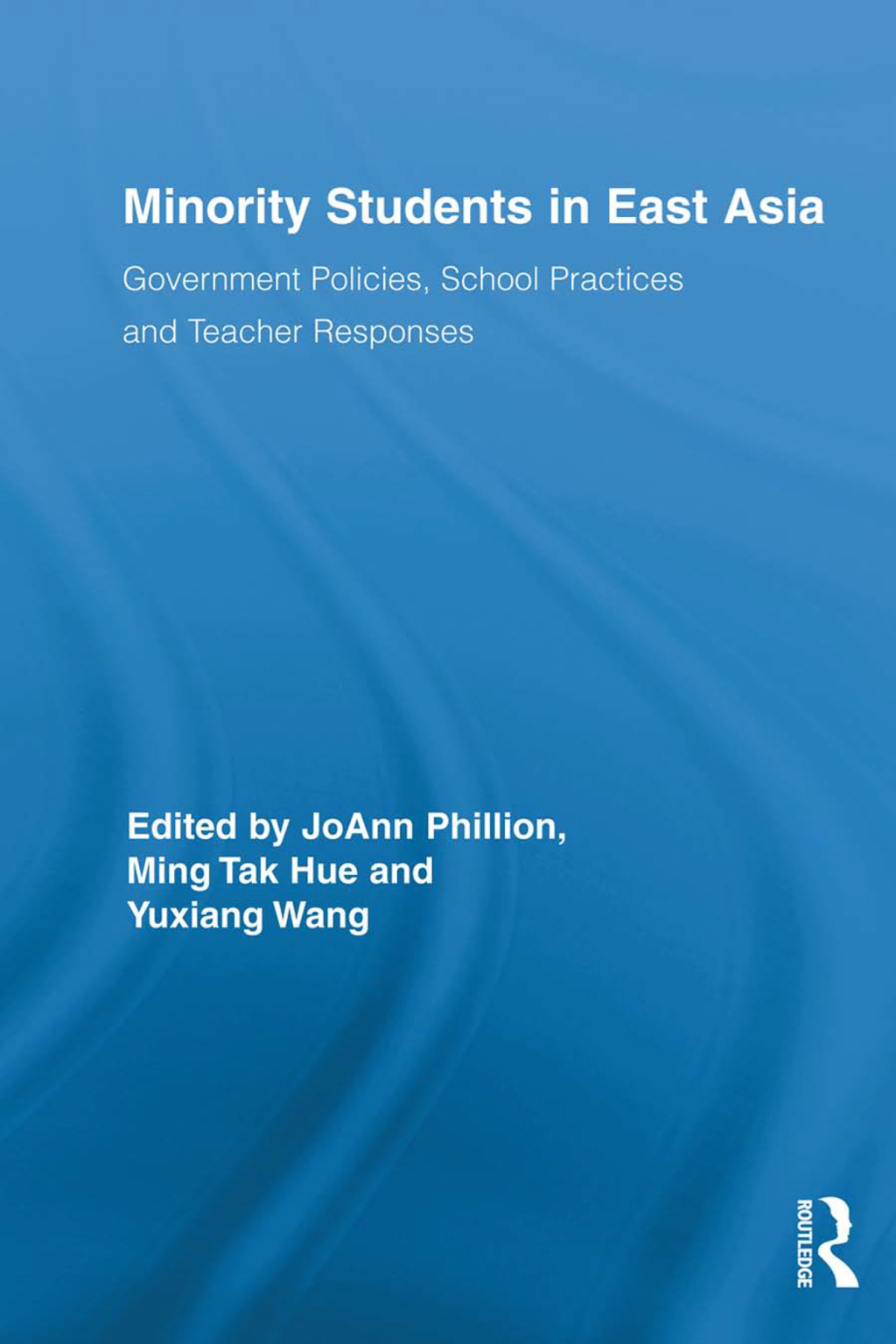 Minority Students in East Asia Government Policies, School Practices and Teacher Responses 1st Edition â€“ PDF/EPUB Version Downloadable