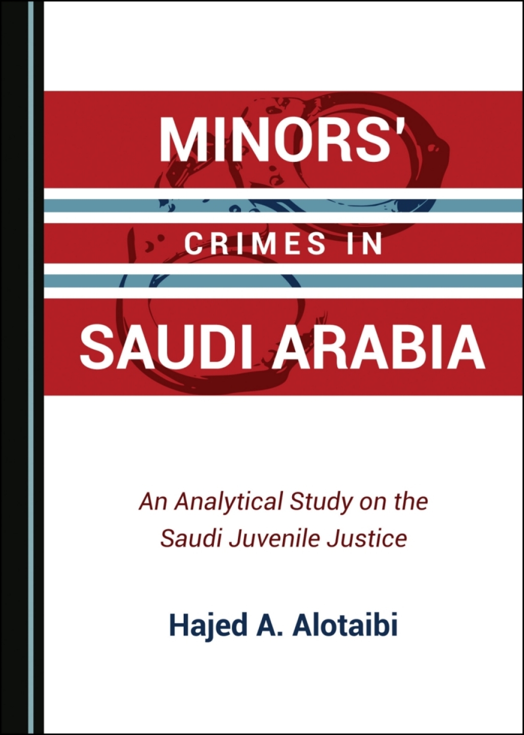 Minorsâ€™ Crimes in Saudi Arabia An Analytical Study on the Saudi Juvenile Justice 1st Edition â€“ PDF/EPUB Version Downloadable