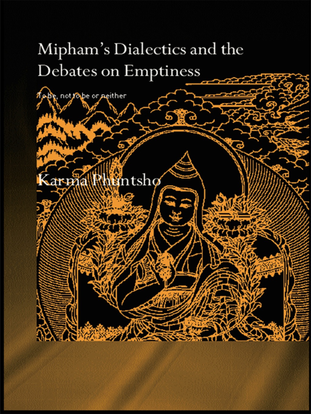 Mipham's Dialectics and the Debates on Emptiness To Be, Not to Be or Neither 1st Edition â€“ PDF/EPUB Version Downloadable