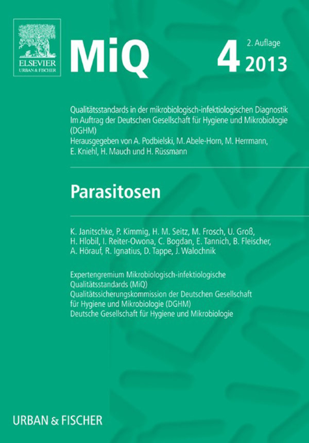 MIQ 04: Parasitosen QualitÃ¤tsstandards in der mikrobiologisch-infektiologischen Diagnostik 2nd Edition â€“ PDF/EPUB Version Downloadable
