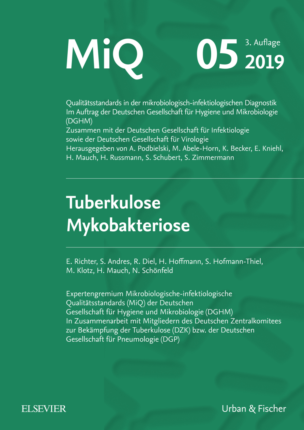 MIQ 05: Tuberkulose Mykobakteriose QualitÃ¤tsstandards in der mikrobiologisch-infektiologischen Diagnostik 3rd Edition â€“ PDF/EPUB Version Downloadable