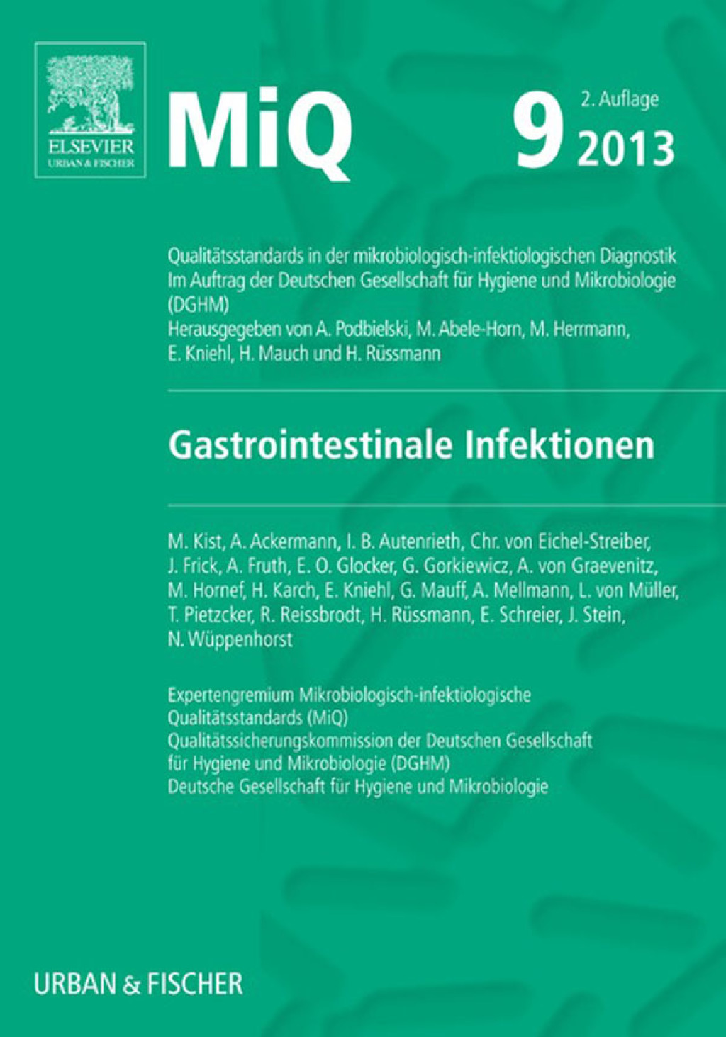 MIQ 09: Gastrointestinale Infektionen QualitÃ¤tsstandards in der mikrobiologisch-infektiologischen Diagnostik 2nd Edition â€“ PDF/EPUB Version Downloadable