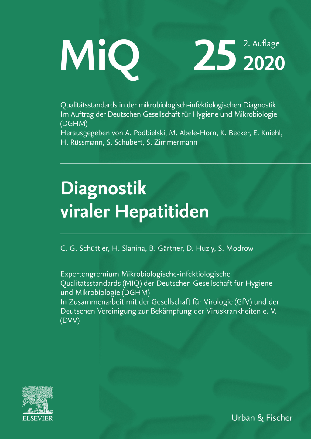 MIQ Heft 25 Diagnostik viraler Hapatitiden MIQ Heft 25 Diagnostik viraler Hapatitiden 2nd Edition â€“ PDF/EPUB Version Downloadable