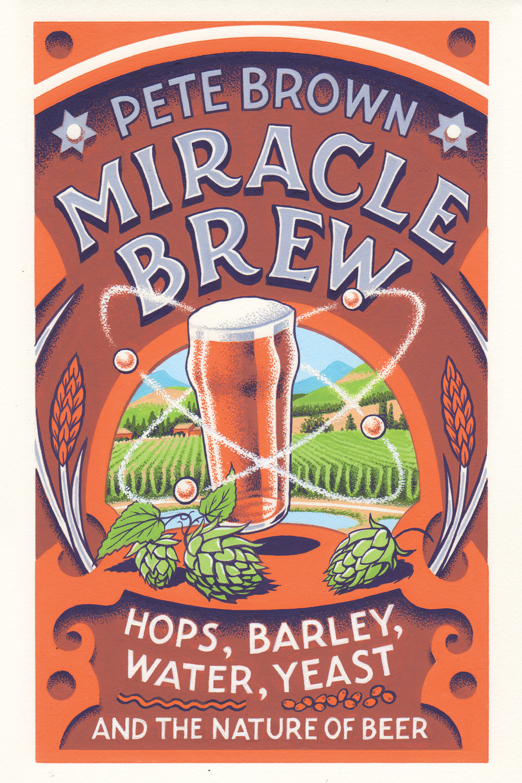 Miracle Brew Hops, Barley, Water, Yeast and the Nature of Beer - (PDF/EPUB Version)