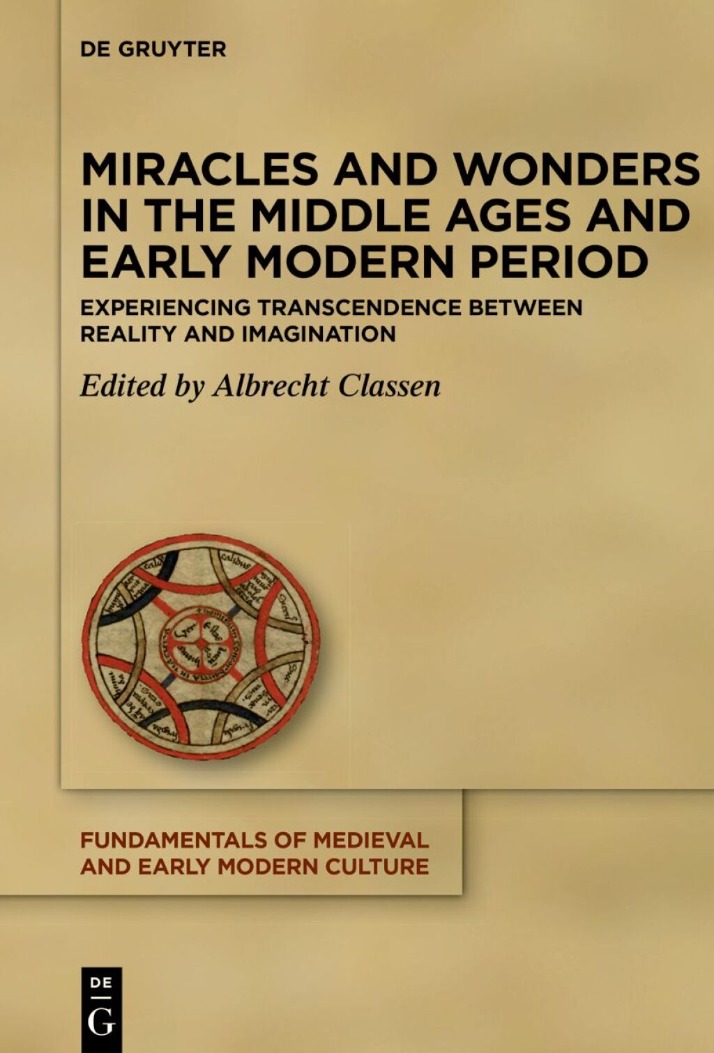 Miracles and Wonders in the Middle Ages and Early Modern Period Experiencing Transcendence Between Reality and Imagination 1st Edition â€“ PDF/EPUB Version Downloadable