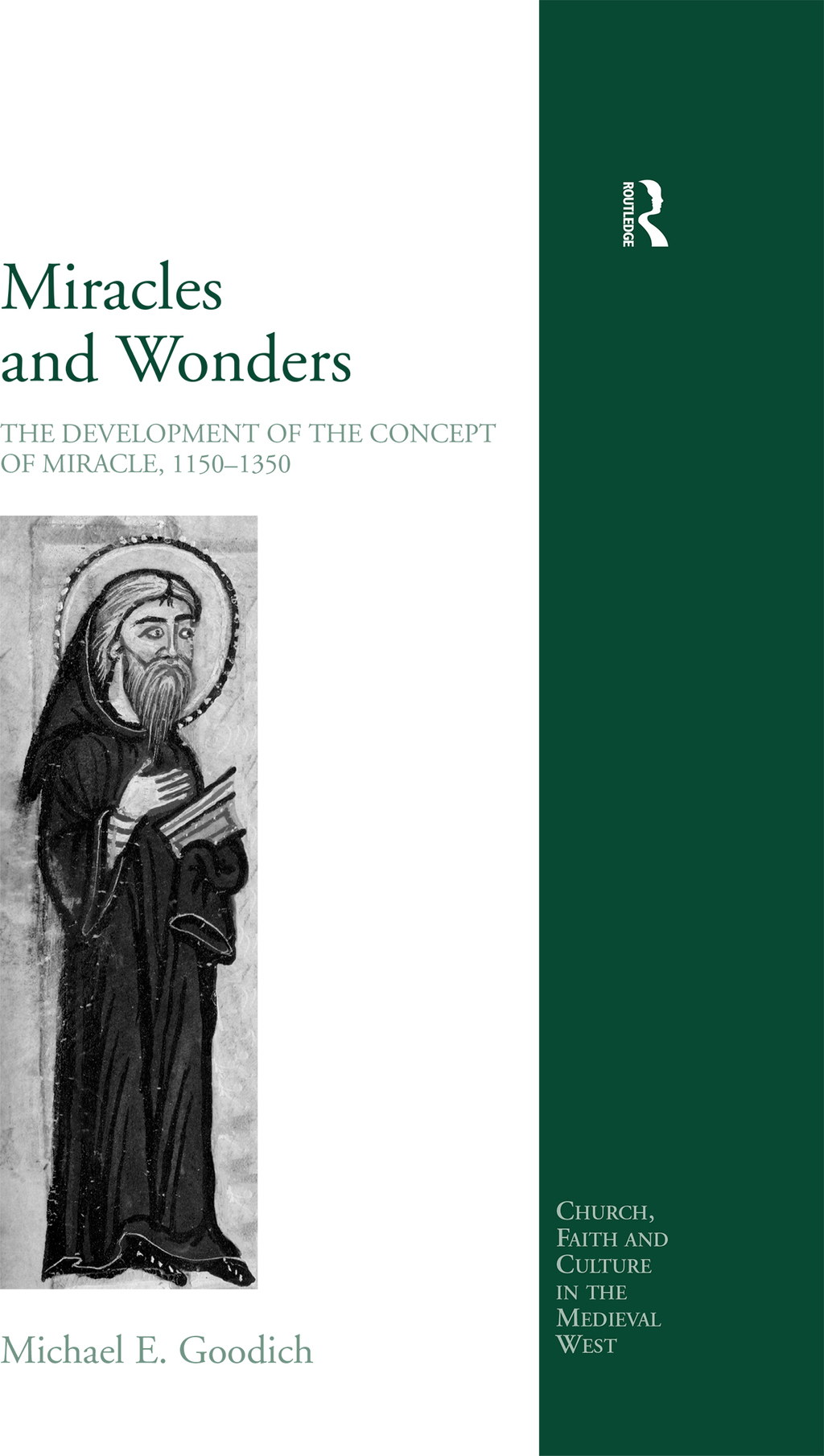 Miracles and Wonders The Development of the Concept of Miracle, 1150-1350 1st Edition â€“ PDF/EPUB Version Downloadable
