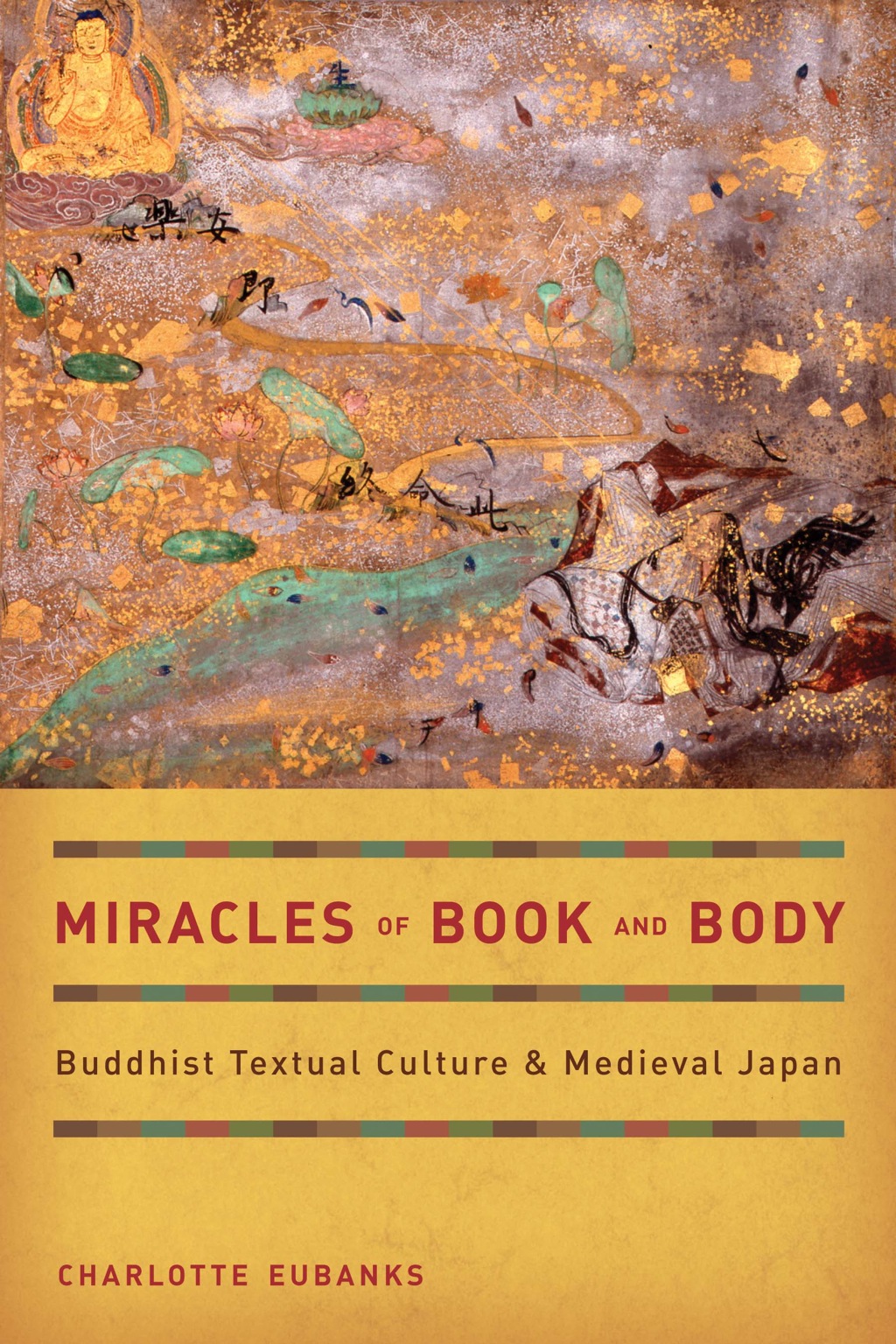 Miracles of Book and Body Buddhist Textual Culture and Medieval Japan 1st Edition â€“ PDF/EPUB Version Downloadable