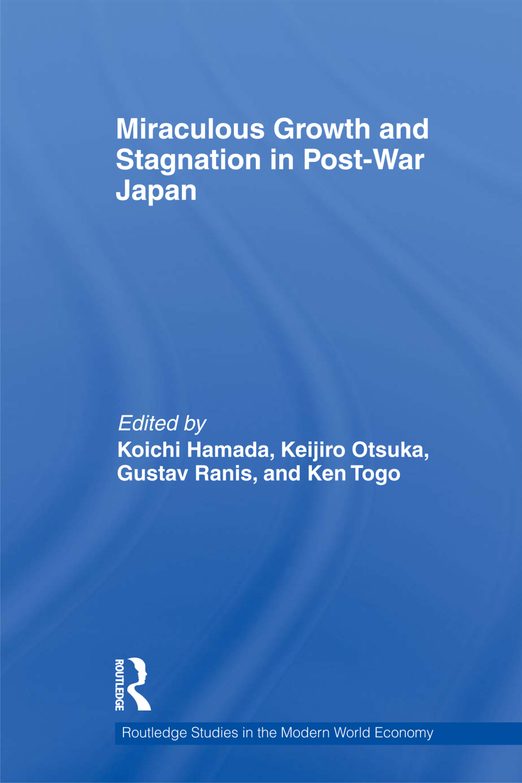 Miraculous Growth and Stagnation in Post-War Japan 1st Edition â€“ PDF/EPUB Version Downloadable