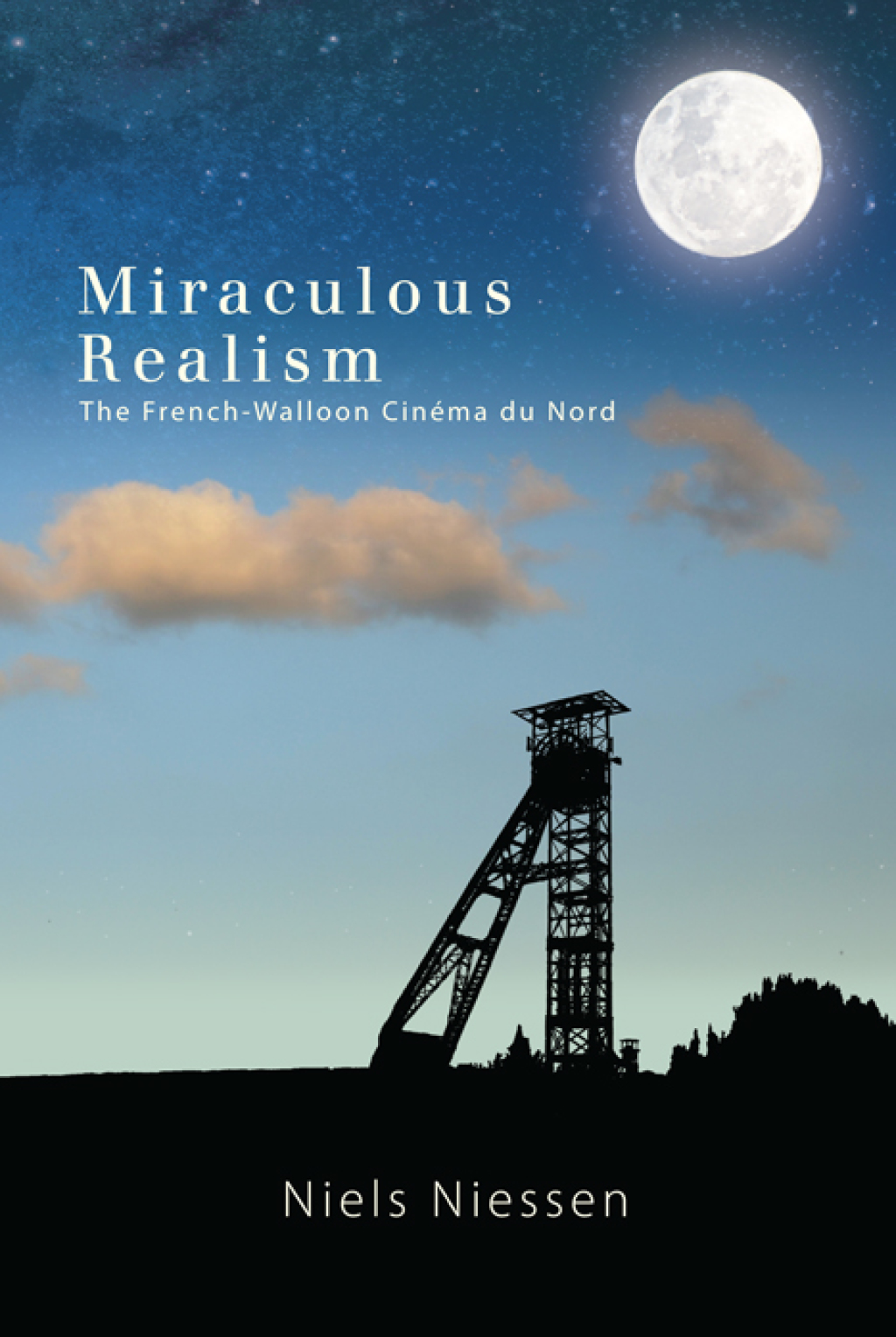 Miraculous Realism The French-Walloon CinÃ©ma du Nord  â€“ PDF/EPUB Version Downloadable