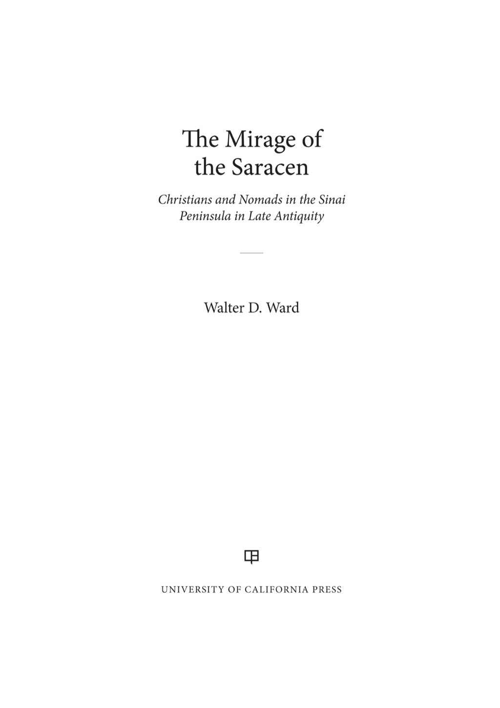 Mirage of the Saracen Christians and Nomads in the Sinai Peninsula in Late Antiquity 1st Edition â€“ PDF/EPUB Version Downloadable