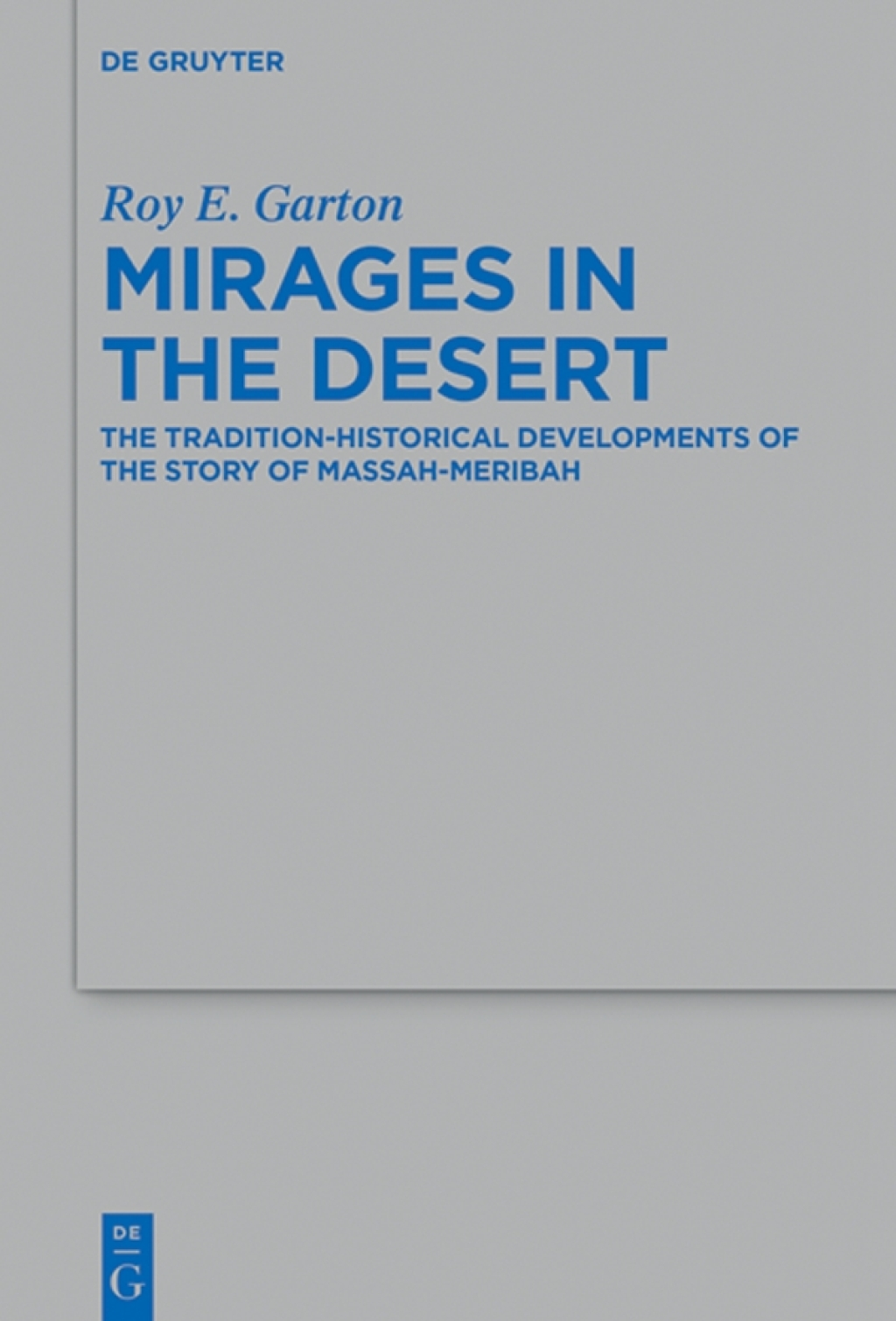 Mirages in the Desert The Tradition-historical Developments of the Story of Massah-Meribah 1st Edition â€“ PDF/EPUB Version Downloadable
