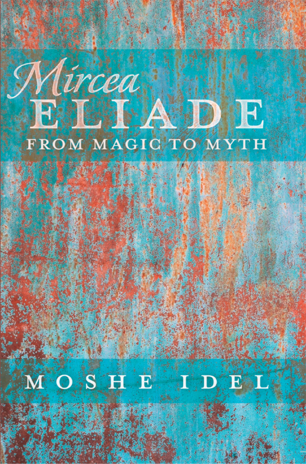 Mircea Eliade From Magic to Myth 1st Edition â€“ PDF/EPUB Version Downloadable