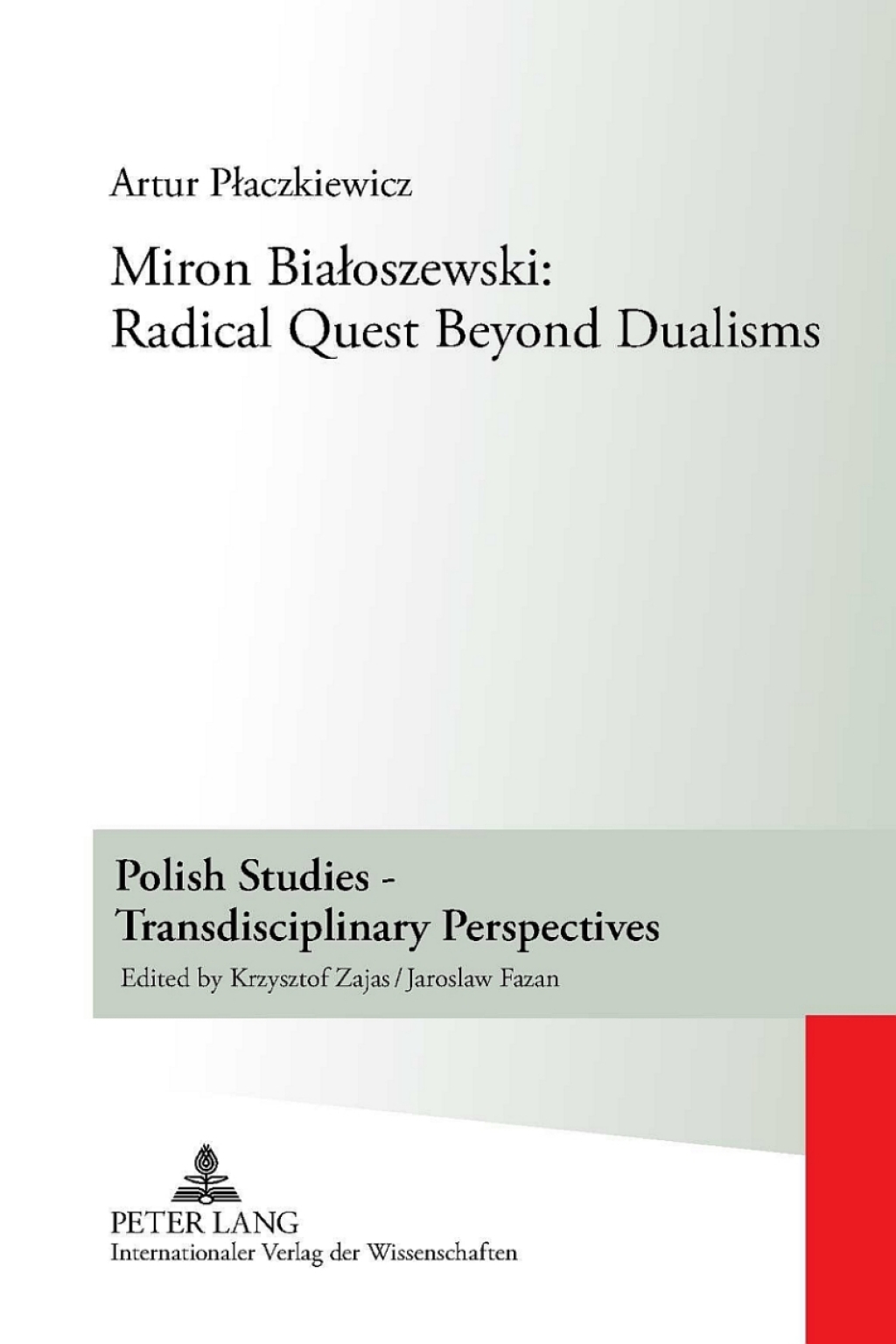 Miron BiaÅ‚oszewski: Radical Quest Beyond Dualisms 1st Edition â€“ PDF/EPUB Version Downloadable