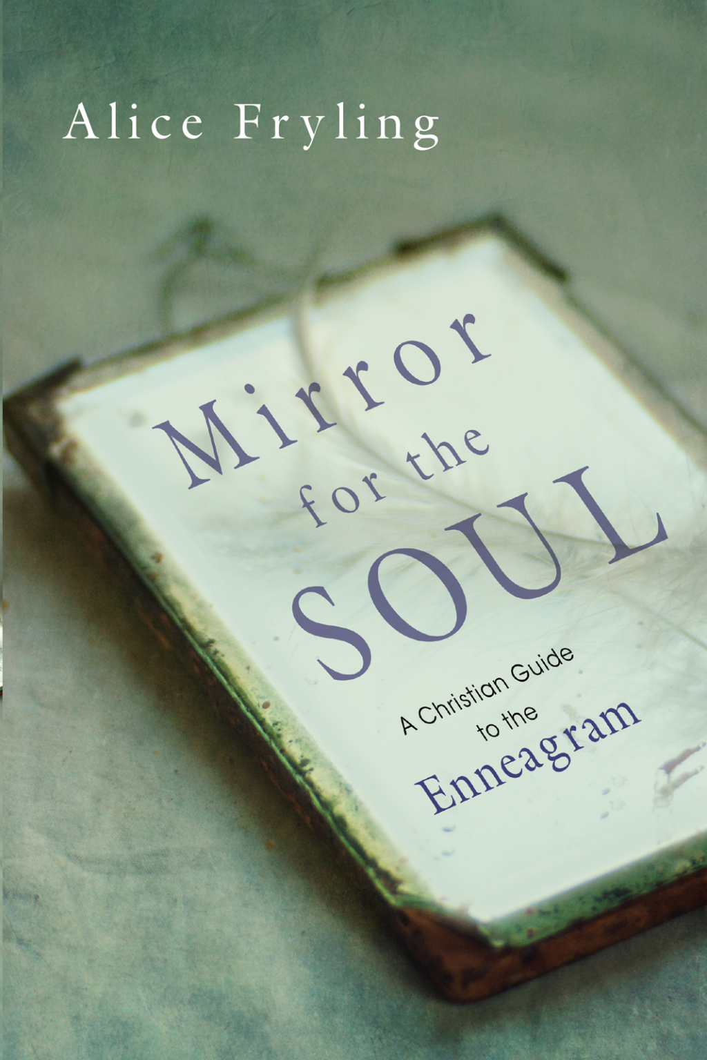 Mirror for the Soul A Christian Guide to the Enneagram - (PDF/EPUB Version)