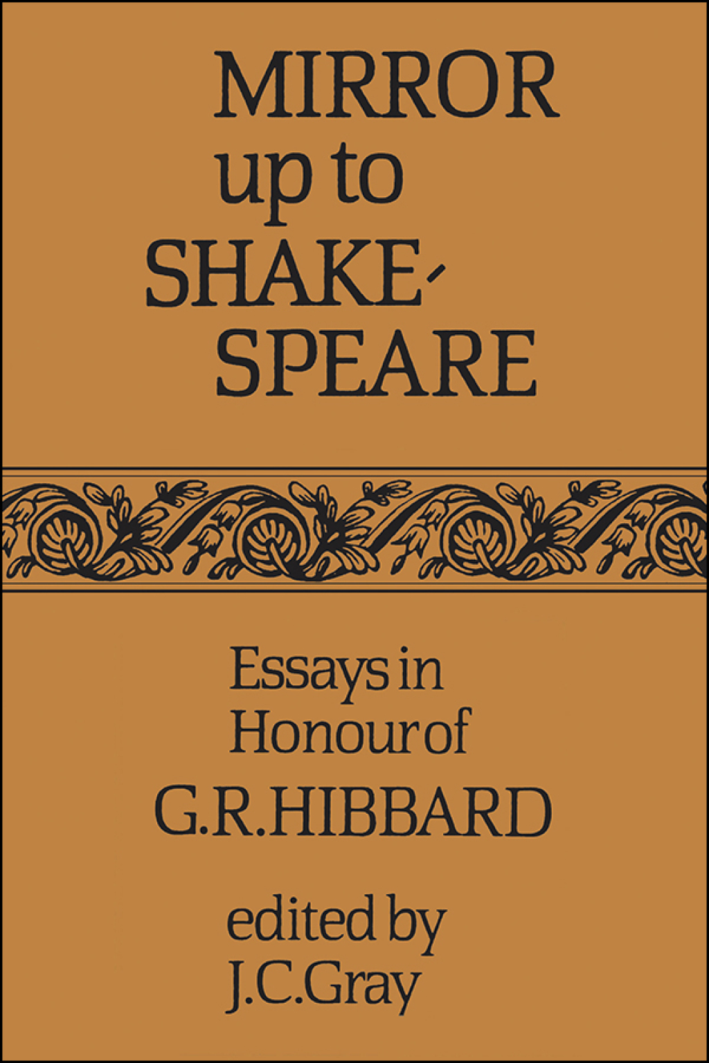 Mirror up to Shakespeare Essays in Honour of G.R. Hibbard 1st Edition â€“ PDF/EPUB Version Downloadable
