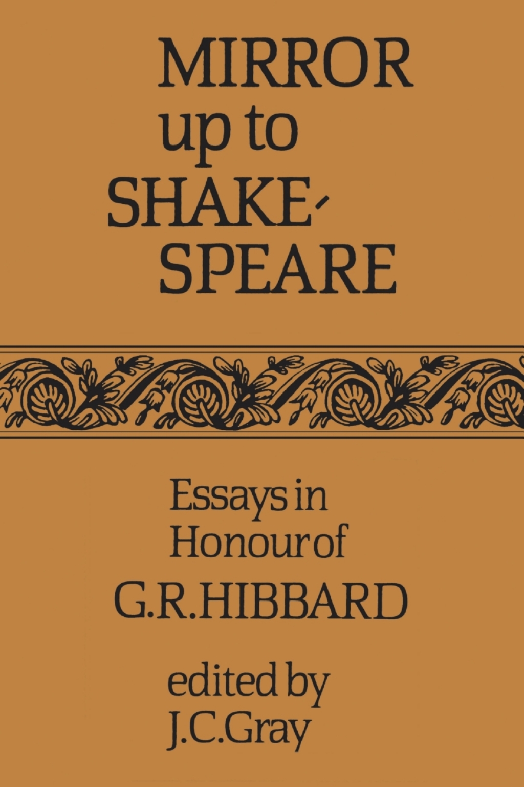 Mirror up to Shakespeare Essays in Honour of G.R. Hibbard 1st Edition â€“ PDF/EPUB Version Downloadable