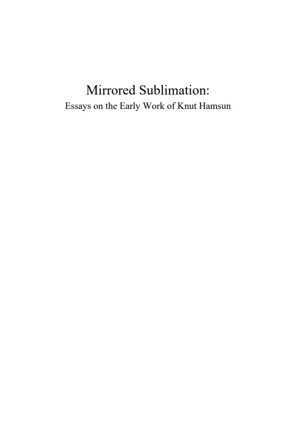 Mirrored Sublimation Essays on the Early Work of Knut Hamsun  â€“ PDF/EPUB Version Downloadable