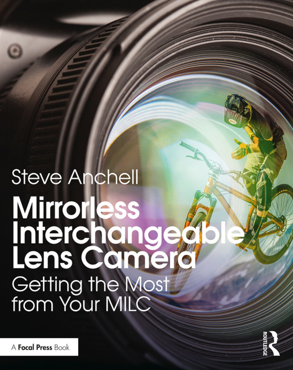 Mirrorless Interchangeable Lens Camera Getting the Most from Your MILC 1st Edition â€“ PDF/EPUB Version Downloadable