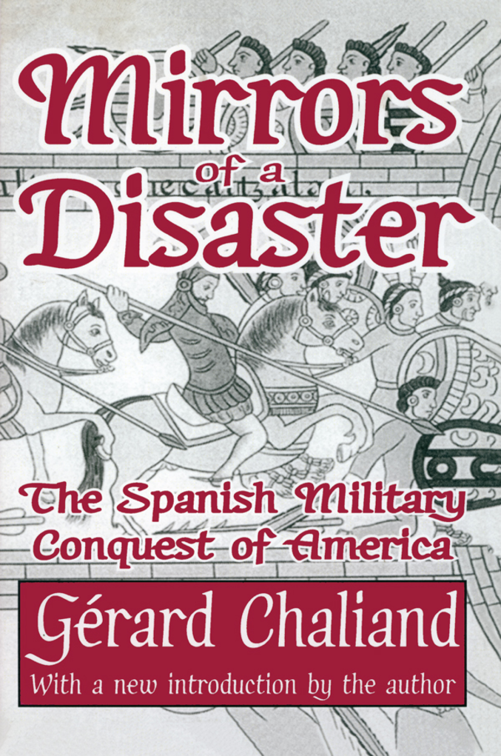 Mirrors of a Disaster The Spanish Military Conquest of America 1st Edition â€“ PDF/EPUB Version Downloadable