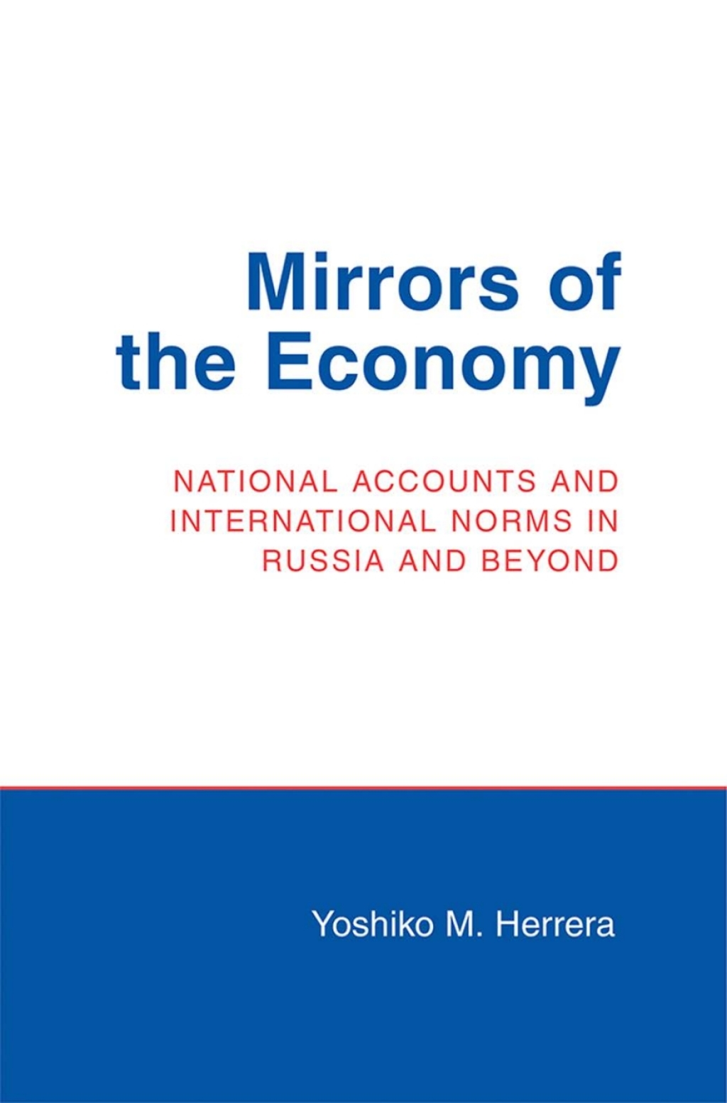 Mirrors of the Economy National Accounts and International Norms in Russia and Beyond 1st Edition â€“ PDF/EPUB Version Downloadable