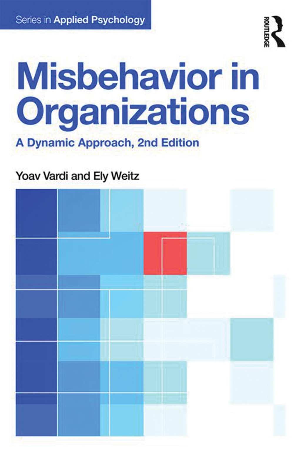 Misbehavior in Organizations A Dynamic Approach 2nd Edition â€“ PDF/EPUB Version Downloadable