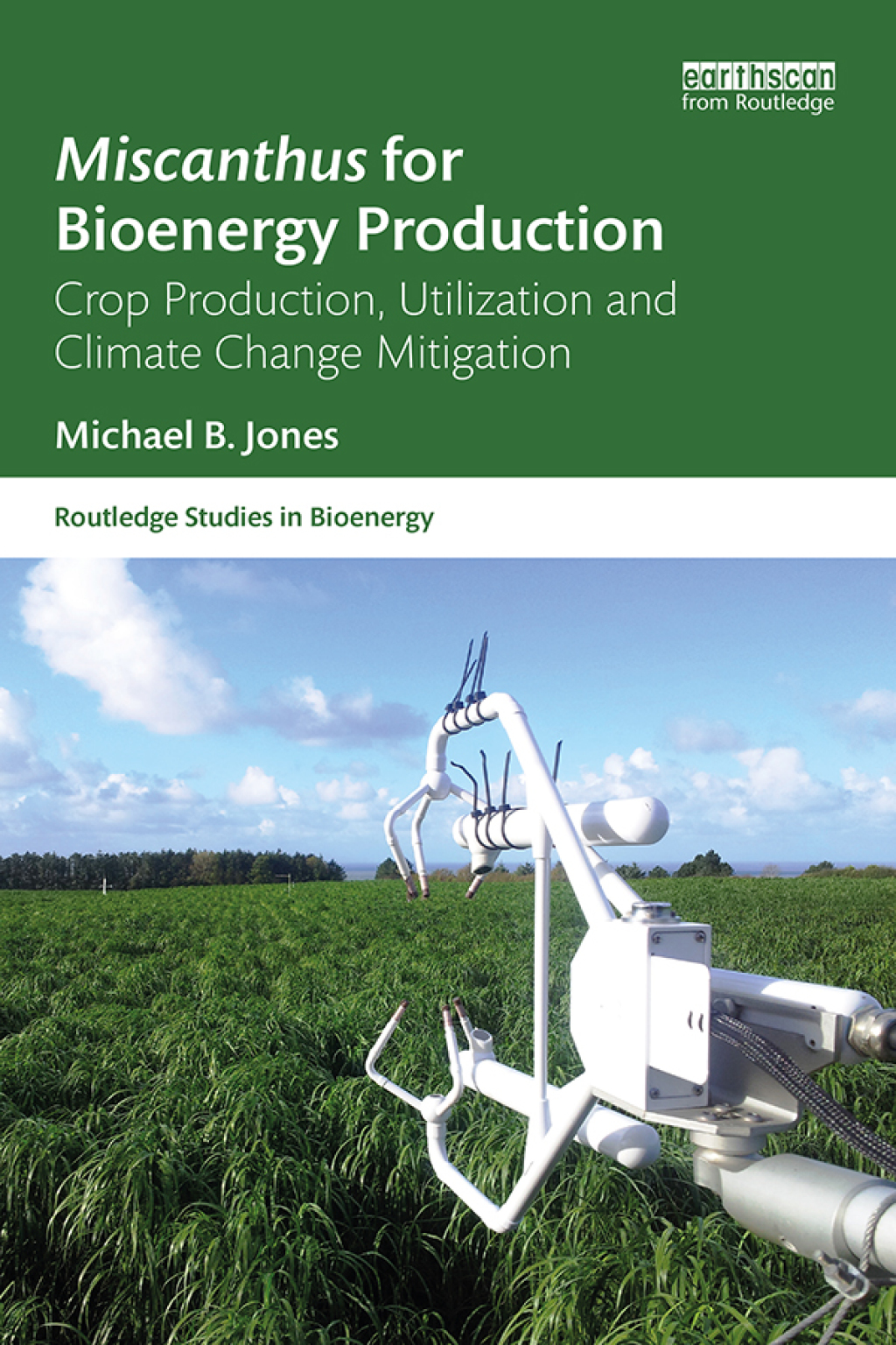 Miscanthus for Bioenergy Production Crop Production, Utilization and Climate Change Mitigation 1st Edition â€“ PDF/EPUB Version Downloadable