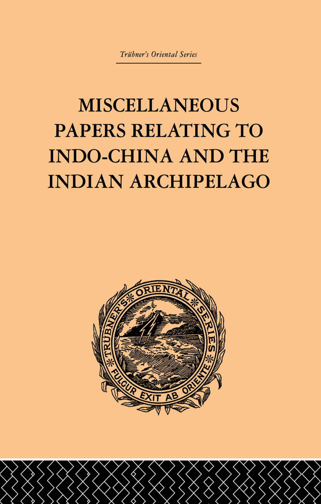 Miscellaneous Papers Relating to Indo-China and the Indian Archipelago: Volume II 1st Edition â€“ PDF/EPUB Version Downloadable