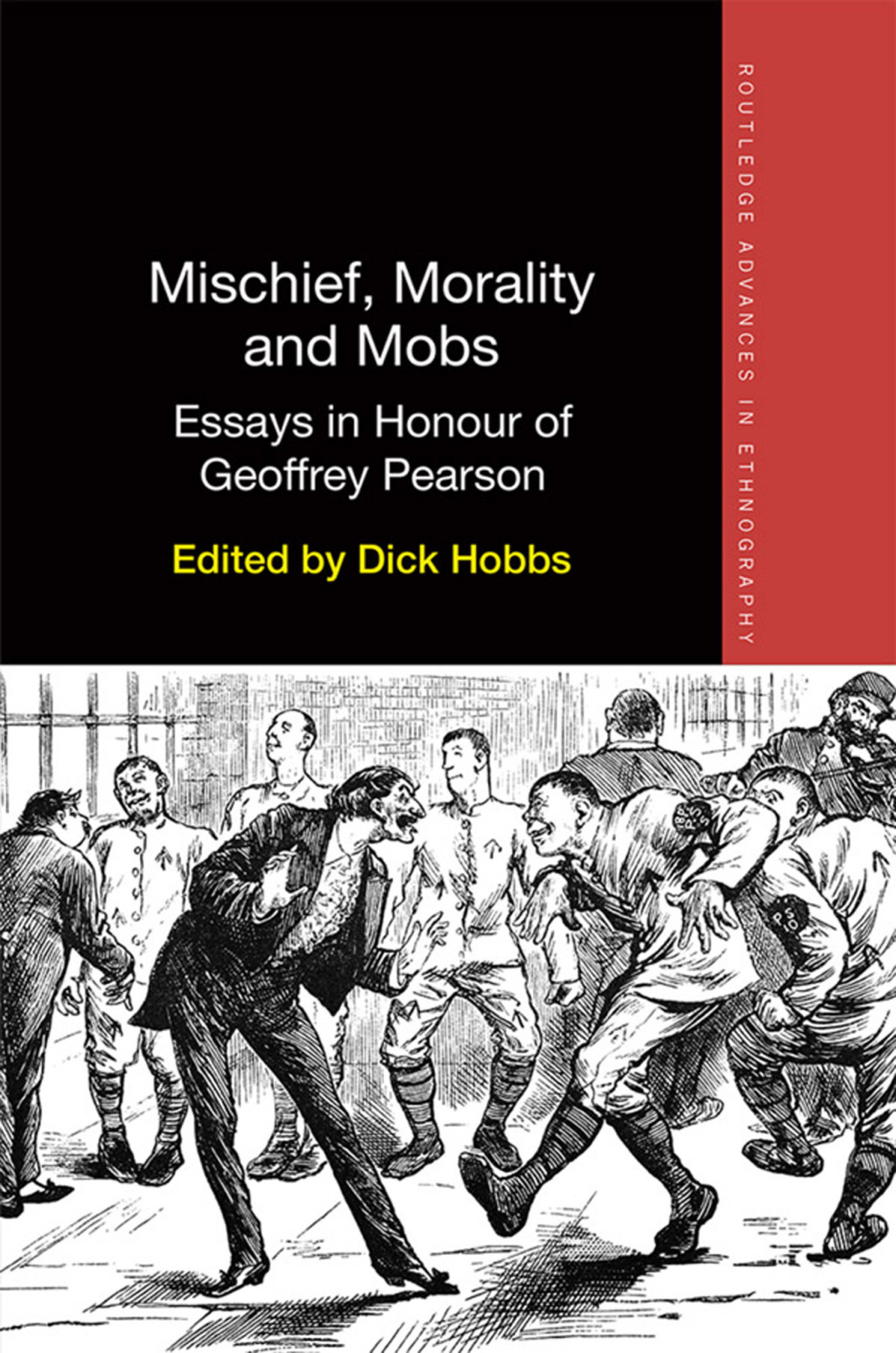 Mischief, Morality and Mobs Essays in Honour of Geoffrey Pearson 1st Edition â€“ PDF/EPUB Version Downloadable