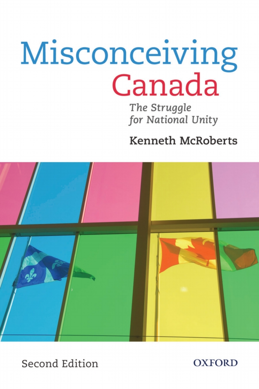 Misconceiving Canada: The Struggle for National Unity 2nd Edition â€“ PDF/EPUB Version Downloadable