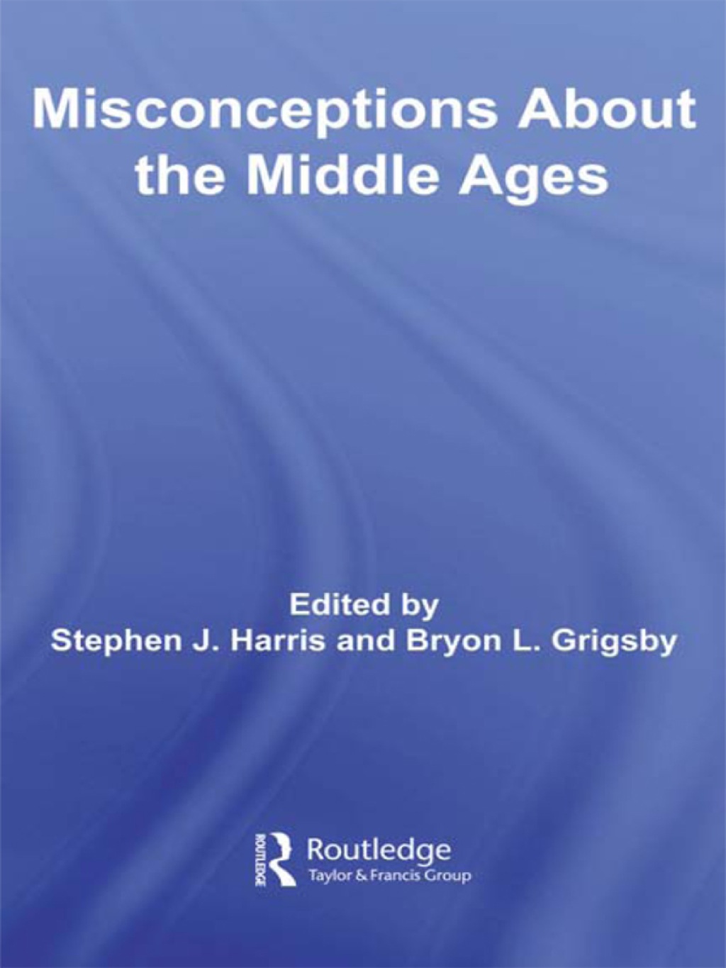 Misconceptions About the Middle Ages 1st Edition â€“ PDF/EPUB Version Downloadable
