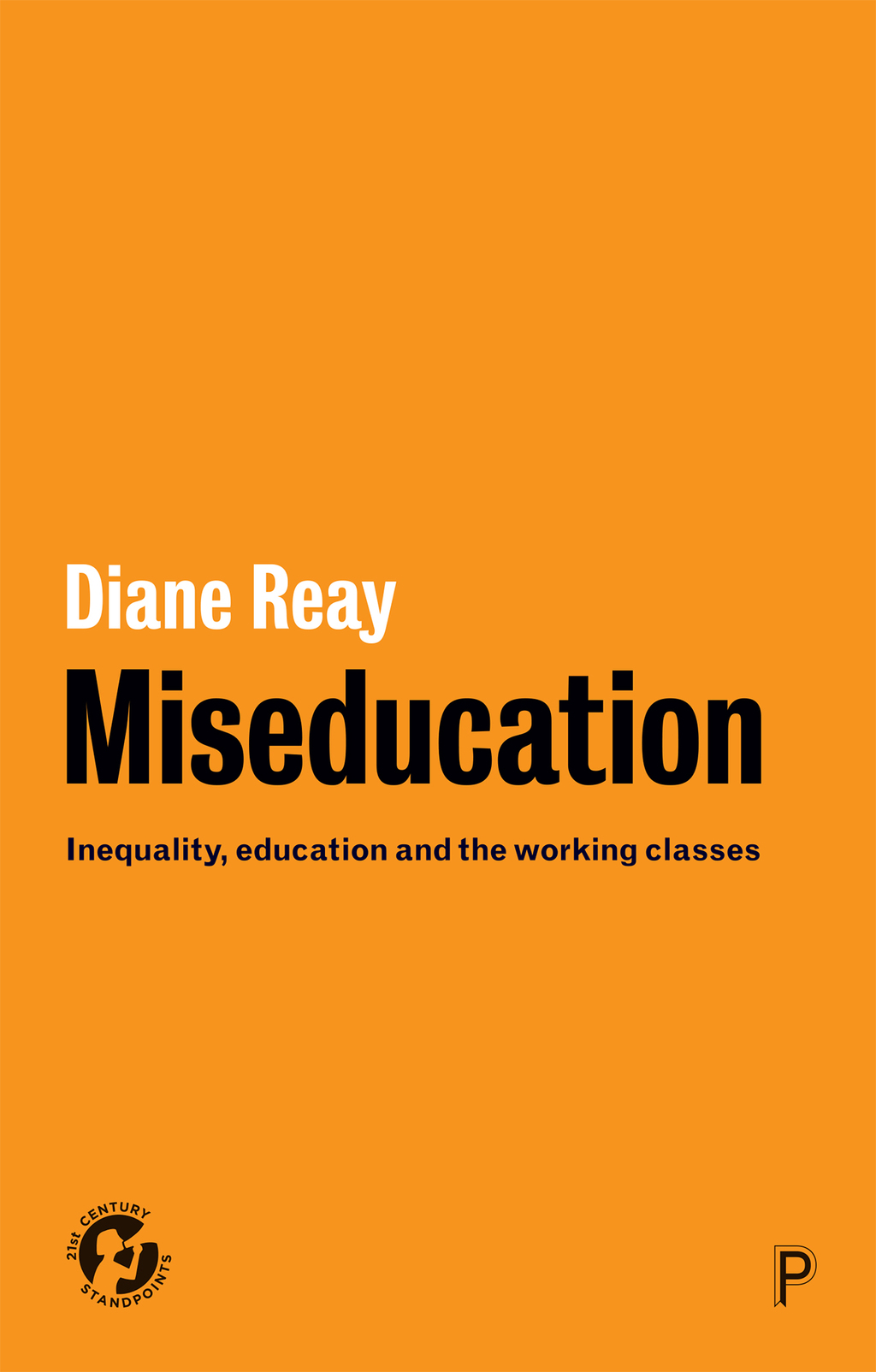 Miseducation Inequality, Education and the Working Classes 1st Edition - (PDF/EPUB Version)