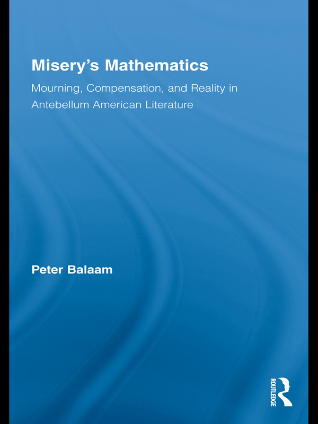 Misery's Mathematics Mourning, Compensation, and Reality in Antebellum American Literature 1st Edition â€“ PDF/EPUB Version Downloadable