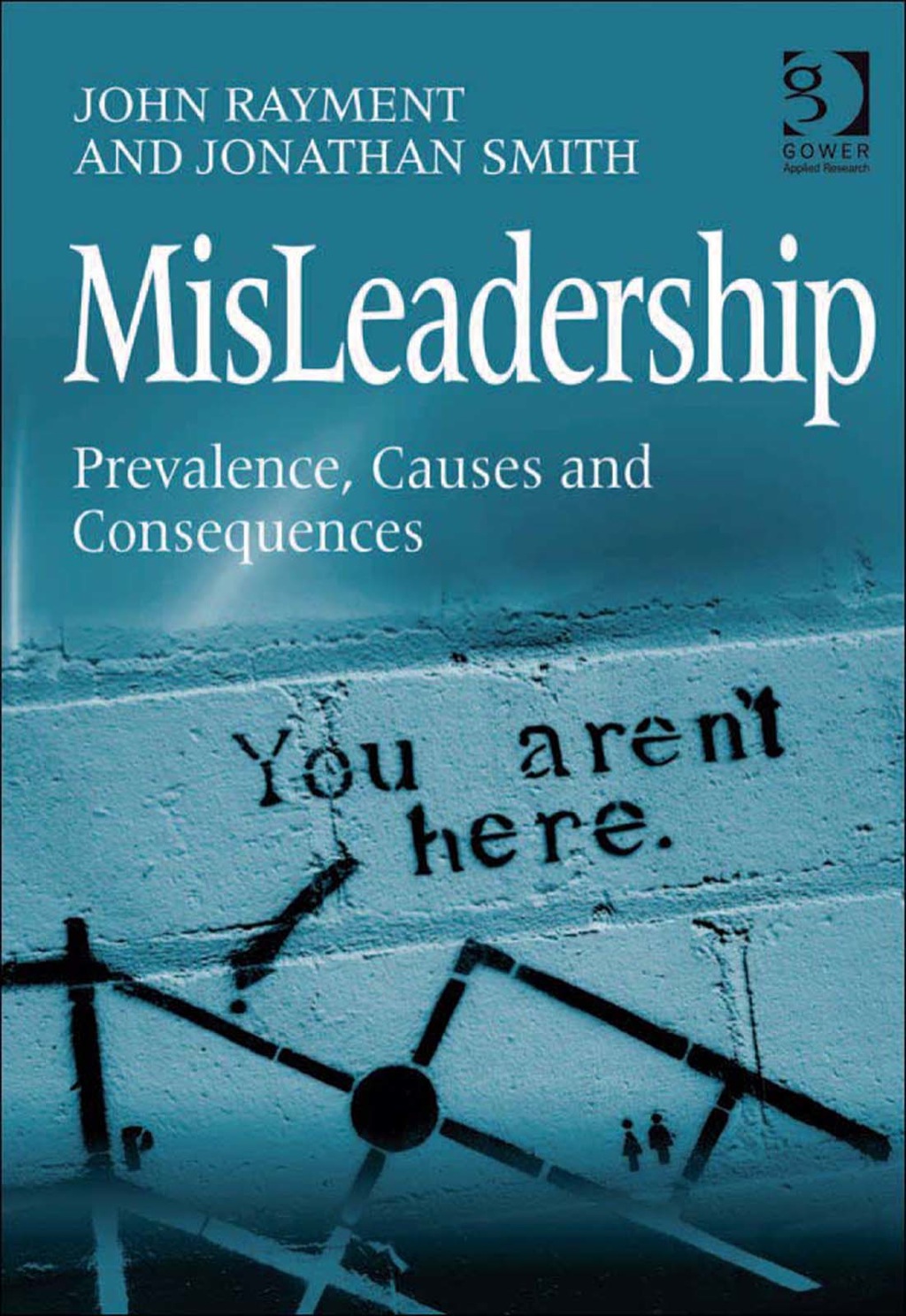 MisLeadership: Prevalence, Causes and Consequences  â€“ PDF/EPUB Version Downloadable