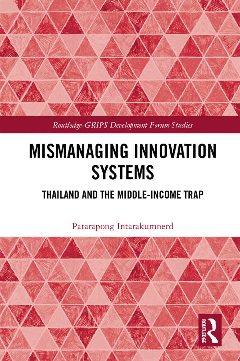 Mismanaging Innovation Systems Thailand and the Middle-income Trap 1st Edition â€“ PDF/EPUB Version Downloadable