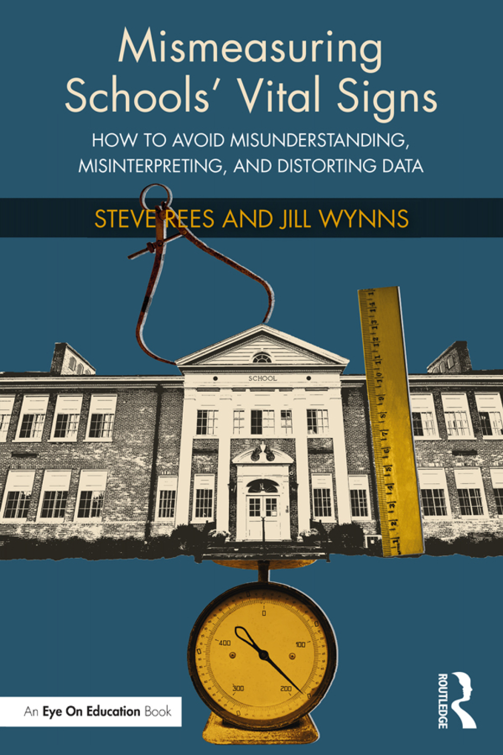 Mismeasuring Schoolsâ€™ Vital Signs How to Avoid Misunderstanding, Misinterpreting, and Distorting Data 1st Edition â€“ PDF/EPUB Version Downloadable