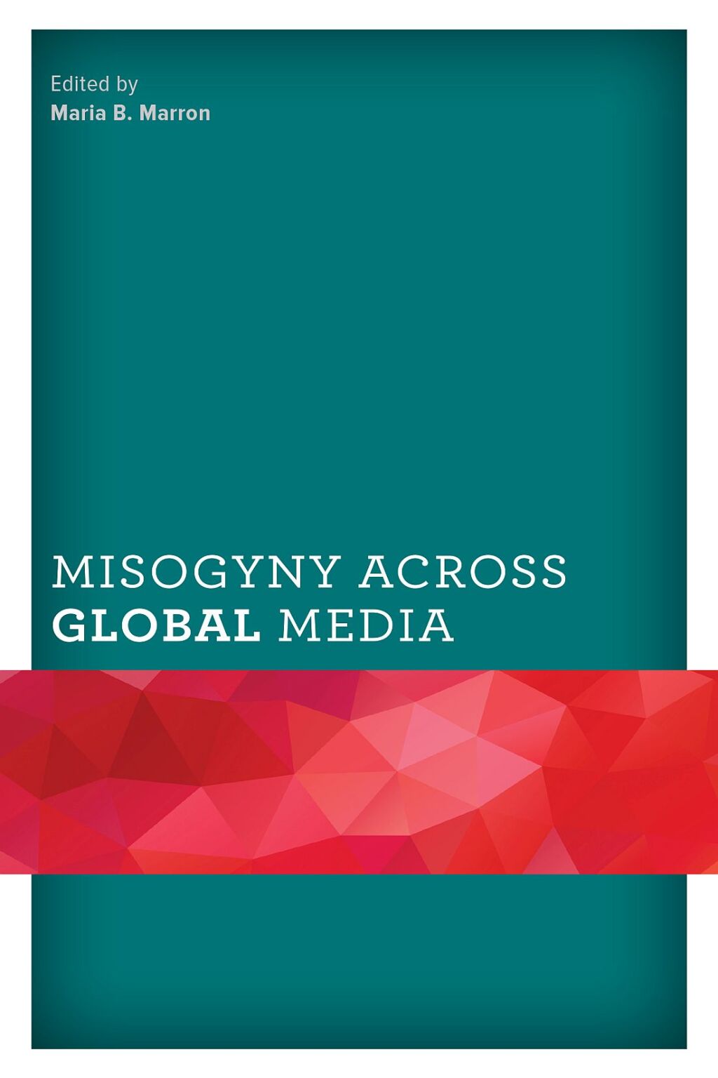 Misogyny across Global Media 1st Edition â€“ PDF/EPUB Version Downloadable