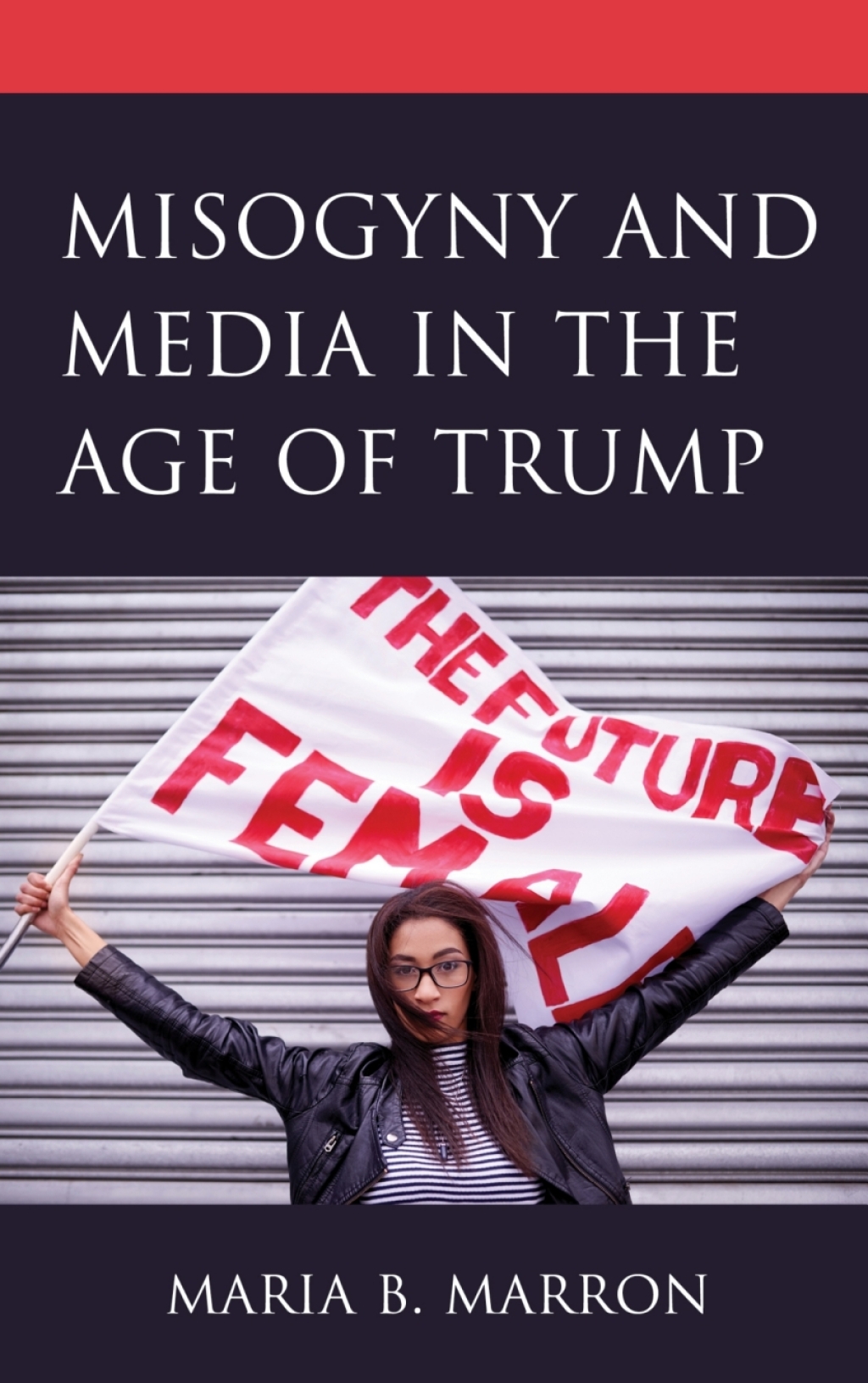 Misogyny and Media in the Age of Trump 1st Edition â€“ PDF/EPUB Version Downloadable